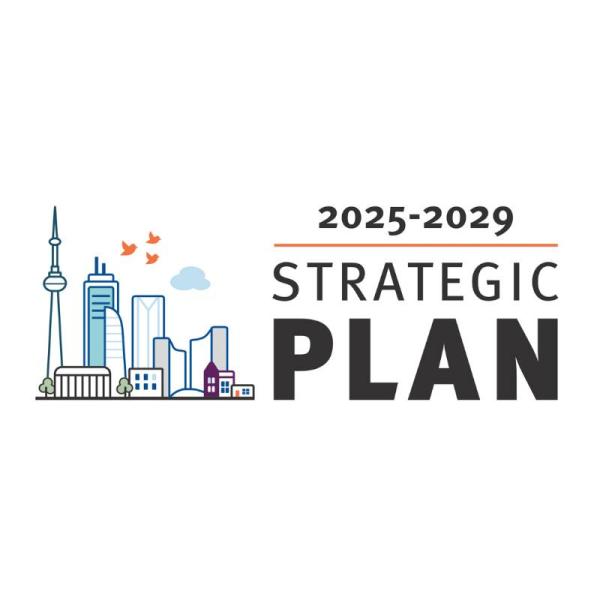 Illustration of the Toronto city skyline showing the CN Tower, high-rise buildings, and city hall, beside text that says "2025-2029 Strategic Plan"